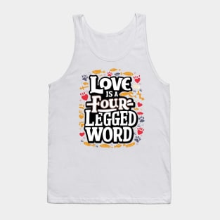 Love is a four Legged Word Tank Top